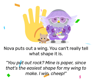 Nova dressed in a purple tropical beach outfit holding a sundae, and has Talon the Gryphon next to her, with multicoloured confetti scattered around her. She looks determined, with a large hand behind her. She puts a wing out, but I cannot really tell what shape it is, she remarks: &ldquo;You put out rock? Mine is paper, since that&rsquo;s the easiest shape for my wing to make. I win, cheep!&rdquo;