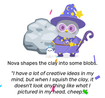 Nova dressed in a purple wizard costume, complete with staff and wizard hat, alongside her micropet Blizzard the Wizard, a tiny polar bear also wearing a wizard hat. Nova has a blank expression on her face, with a large piece of modeling clay behind her. Nova shapes the clay into some blobs and remarks: &ldquo;I have a lot of creative ideas in my mind, but when I squish the clay, it doesn&rsquo;t look anything like what I pictured in my head, cheep..&rdquo;